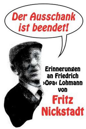 Der Ausschank Ist Beendet de Fritz Nickstadt