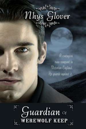 Guardian of Werewolf Keep de Nhys Glover