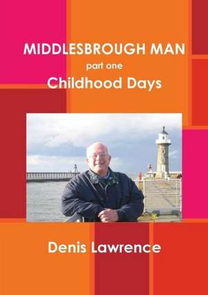 Middlesbrough Man de Denis Lawrence