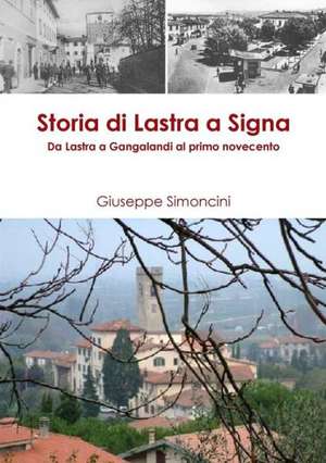 Storia Di Lastra a Signa de Giuseppe Simoncini