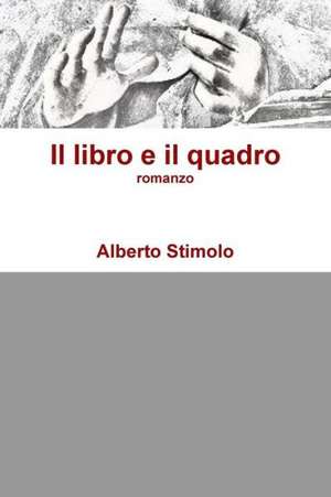 Il Libro E Il Quadro de Alberto Stimolo