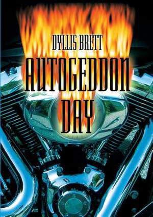 Autogeddon Day de Dyllis Brett