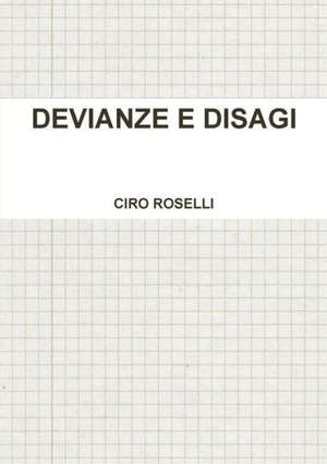 Devianze E Disagi de Ciro Roselli