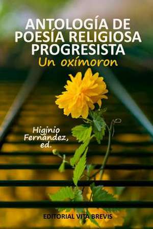 Antologia de Poesia Religiosa Progresista de Higinio Fernandez