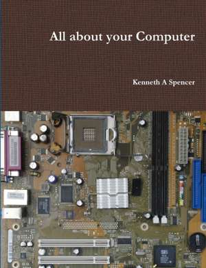 All about Your Computer de Kenneth Spencer