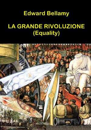 La Grande Rivoluzione (Equality) de Edward Bellamy