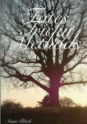 Fate's Tricky Methods de Annie Black