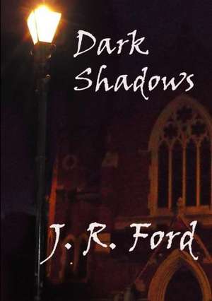 Dark Shadows de Jr. Ford