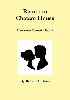 Return to Chatam House de Robert C. Glass