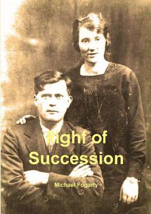 Right of Succession de MICHAEL FOGARTY