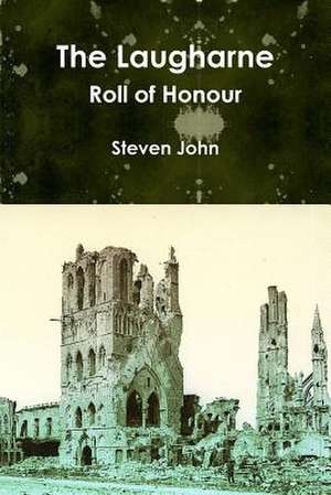 The Laugharne Roll of Honour de Steven John