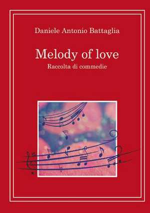 Melody of Love de Daniele Antonio Battaglia