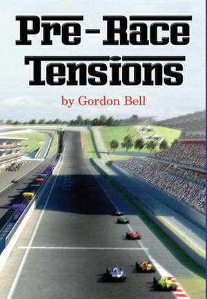 Pre-Race Tensions de Gordon Bell