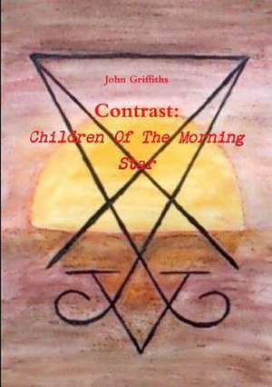 Contrast: Children of the Morning Star de John Griffiths