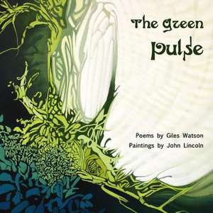 The Green Pulse de Giles Watson