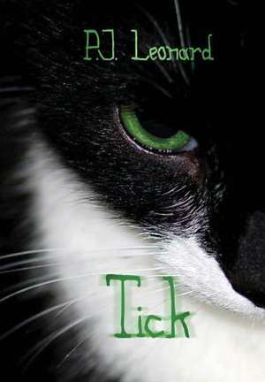 Tick (Hardcover) de P. J. Leonard