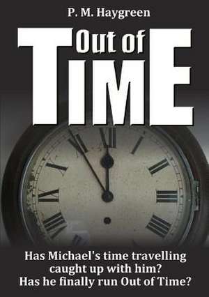 Out of Time de P. M. Haygreen