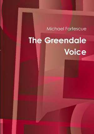 The Greendale Voice de Michael Fortescue