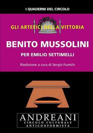 Benito Mussolini de Emilio Settimelli