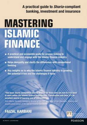 Mastering Islamic Finance: A Practical Guide to Sharia-Compliant Banking, Investment and Insurance de Faizal Karbani