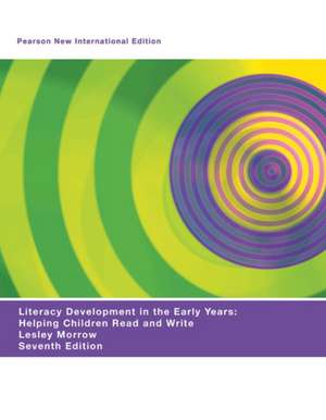 Literacy Development in the Early Years: Helping Children Read and Write de Lesley Morrow