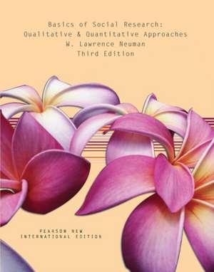 Basics of Social Research: Qualitative and Quantitative Approaches de W. Lawrence Neuman