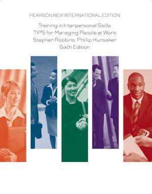 Robbins, S: Training in Interpersonal Skills: Pearson New In de Philip Hunsaker