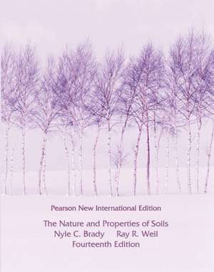 Nature and Properties of Soils, The: Pearson New International Edition de Nyle C. Brady