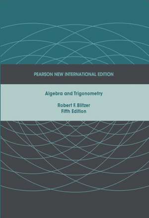 Blitzer, R: Algebra and Trigonometry: Pearson New Internatio de Robert Blitzer