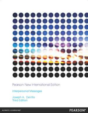 DeVito, J: Interpersonal Messages: Pearson New International de Joseph DeVito