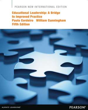 Educational Leadership: A Bridge to Improved Practice de Paula Cordeiro