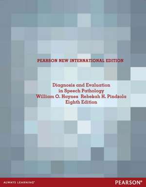 Diagnosis and Evaluation in Speech Pathology de William O. Haynes