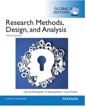 Research Methods, Design, and Analysis, Global Edition de Larry Christensen