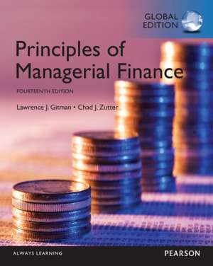 Principles of Managerial Finance with MyFinanceLab, Global Edition de Lawrence J. Gitman