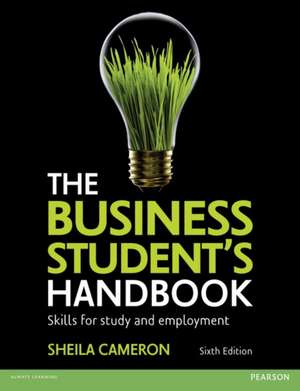 The Business Student's Handbook de Sheila Cameron