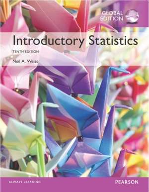 Introductory Statistics with MyStatLab, Global Edition de Neil A. Weiss