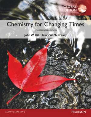 Chemistry For Changing Times, Global Edition de Doris Kolb