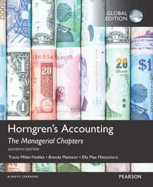 Horngren's Accounting: The Managerial Chapters OLP with eText, Global Edition de Ella Mae Matsumura