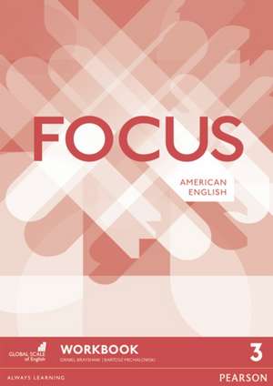 Brayshaw, D: Focus AmE 3 Workbook de Bartosz Michalowski