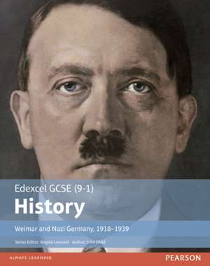 Child, J: Edexcel GCSE (9-1) History Weimar and Nazi Germany de John Child