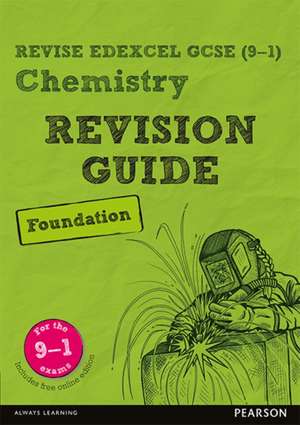 Pearson REVISE Edexcel GCSE Chemistry (Foundation) Revision Guide: incl. online revision and quizzes - for 2025 and 2026 exams de Nigel Saunders