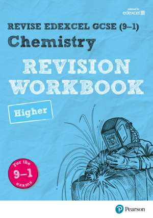 Pearson REVISE Edexcel GCSE Chemistry (Higher) Revision Workbook - for 2025 and 2026 exams de Nigel Saunders