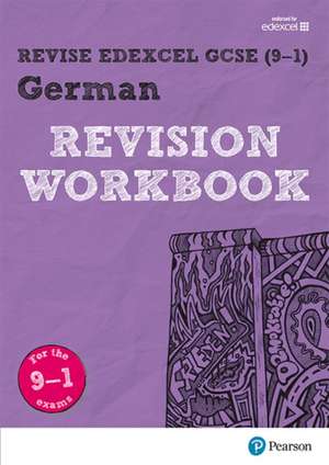 Pearson REVISE Edexcel GCSE (9-1) German Revision Workbook de Harriette Lanzer