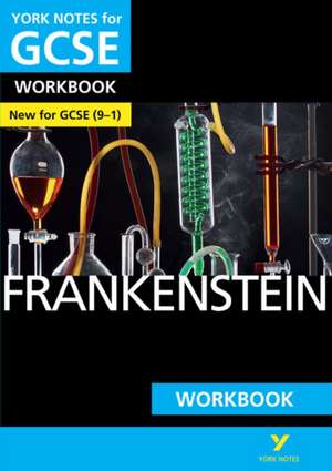 Frankenstein York Notes GCSE English Literature Workbook - for 2025, 2026 exams de Mary Shelley