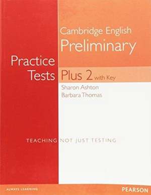 PET Practice Tests Plus 2 Students' Book with Key de Barbara Thomas