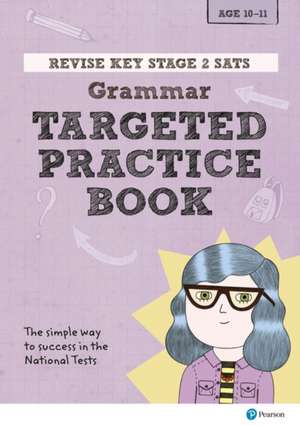 Revise Key Stage 2 SATs English - Grammar - Targeted Practice de Helen Thomson