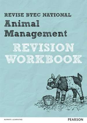 Pearson REVISE BTEC National Animal Management Revision Workbook - for 2025 exams de Laura Johnston