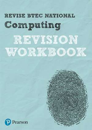 Pearson REVISE BTEC National Computing Revision Workbook - for 2025 exams de Christine Gate