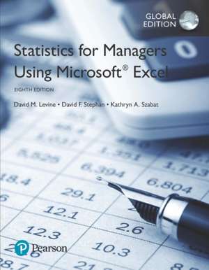 Statistics for Managers Using Microsoft Excel, Global Edition de David M. Levine