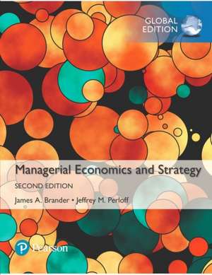 Managerial Economics and Strategy, Global Edition de James Brander